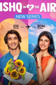 Ishq in the Air (2024) Season 01 – Complete – Full Series Download & Watch FREE – .