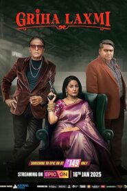 Griha Laxmi (2025) Season 01 – Full Series Download & Watch FREE – .